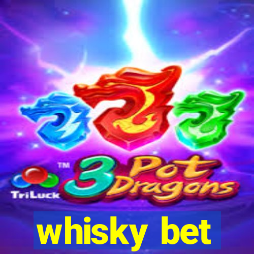 whisky bet